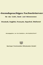 Deutsch-fremdsprachiges Fachworterverzeichnis fur das Geld-, Bank- und Borsenwesen