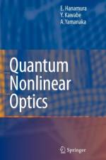 Quantum Nonlinear Optics af Eiichi Hanamura