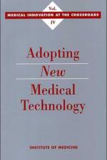 Adopting New Medical Technology af Institute of Medicine