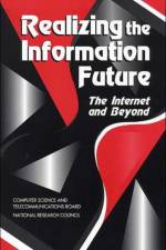 Realizing the Information Future af National Research Council
