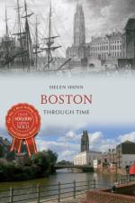 Boston Through Time af Helen Shinn