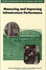 Measuring and Improving Infrastructure Performance af National Research Council