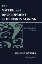 The Nature and Development of Decision-making af James P. Byrnes
