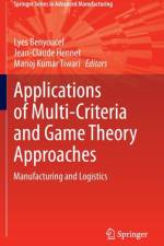 Applications of Multi-Criteria and Game Theory Approaches