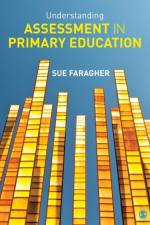 Understanding Assessment in Primary Education af Sue Faragher