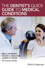 The Dentist's Quick Guide to Medical Conditions af Mea A. (New York University Weinberg