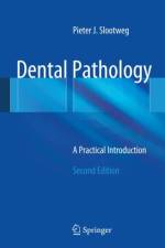 Dental Pathology af Pieter Slootweg