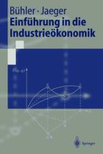 Einfuhrung in Die Industrieoekonomik af Stefan Bühler
