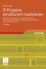 IT-Projekte Strukturiert Realisieren af Ralph Brugger
