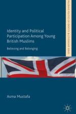 Identity and Political Participation Among Young British Muslims af A. Mustafa