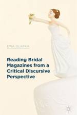 Reading Bridal Magazines from a Critical Discursive Perspective af E. Glapka