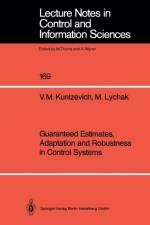 Guaranteed Estimates, Adaptation and Robustness in Control Systems af M.M. Lychak