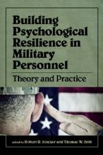 Building Psychological Resilience in Military Personnel