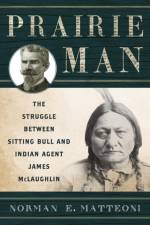 Prairie Man af Norman E. Matteoni