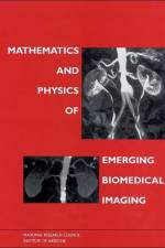 Mathematics and Physics of Emerging Biomedical Imaging af National Research Council