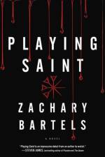 Playing Saint af Zachary Bartels