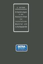 Erlauterungen Zu Den Vorschriften Fur Die Konstruktion Und Prufung Von Installationsmaterial, Den Vorschriften Fur Die Konstruktion Und Prufung Von Schaltapparaten Fur Spannungen Bis Einschl 750 V Und Den Normalien UEber Die Abstufung Von Stromstarken Und af Georg Dettmar