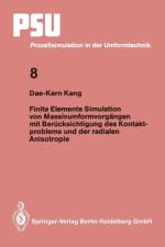 Finite Elemente Simulation Von Massivumformvorgangen Mit Berucksichtigung Des Kontaktproblems Und Der Radialen Anisotropie af Dae-Kern Kang