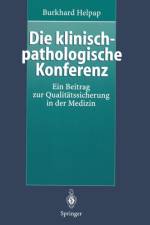 Die Klinisch-Pathologische Konferenz af Burkhard Helpap
