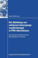 Die Abbildung Von Nuklearen Entsorgungsverpflichtungen in Ifrs-Abschlussen af Sarah Koehlmann