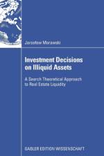 Investment Decisions on Illiquid Assets af Jaroslaw Morawski