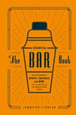 The Essential Bar Book af Jennifer Fiedler