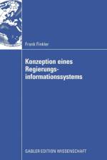 Konzeption Eines Regierungsinformationssystems af Frank Finkler