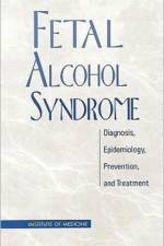 Fetal Alcohol Syndrome af Institute of Medicine