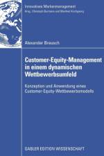 Customer-Equity-Management in Einem Dynamischen Wettbewerbumfeld af Alexander Breusch