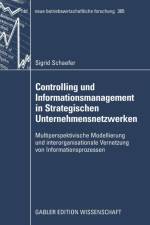 Controlling Und Informationsmanagement in Strategischen Unternehmensnetzwerken af Sigrid Schaefer