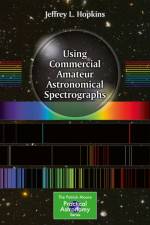 Using Commercial Amateur Astronomical Spectrographs af Jeffrey L. Hopkins