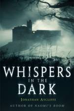 Whispers In The Dark af Jonathan Aycliffe
