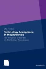 Technology Acceptance in Mechatronics af Ute Hillmer
