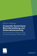 Corporate Governance Berichterstattung Und Unternehmenserfolg af Markus (Friedrich-Alexander-Universitat Germany) Stiglbauer