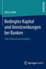 Bedingtes Kapital Und Anreizwirkungen Bei Banken af Klaus Heldt