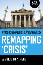 Remapping `Crisis`: A Guide to Athens af Myrto Tsilimpounidi