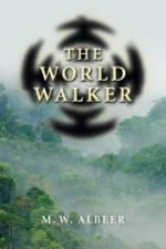 World Walker, The af M.w. Albeer