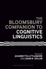 The Bloomsbury Companion to Cognitive Linguistics
