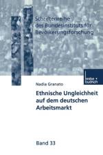 Ethnische Ungleichheit Auf Dem Deutschen Arbeitsmarkt af Nadia Granato