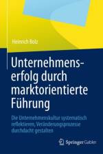 Unternehmenserfolg durch marktorientierte Fuhrung af Heinrich Bolz