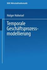 Temporale Geschaftsprozessmodellierung af Holger Hoheisel