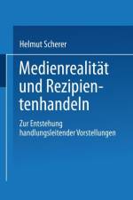 Medienrealitat Und Rezipientenhandeln