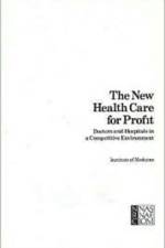 The New Health Care for Profit af National Academy of Sciences