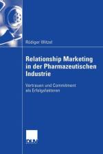 Relationship Marketing in Der Pharmazeutischen Industrie af Rudiger Witzel