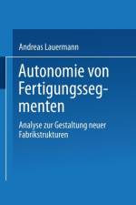 Autonomie Von Fertigungssegmenten