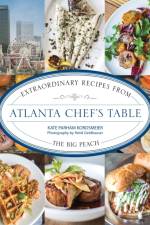 Atlanta Chef's Table af Kate Parham Kordsmeier