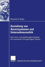 Gestaltung Von Anreizsystemen Und Unternehmensethik af Manuela Barbara Roiger