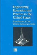 Engineering Education and Practice in the United States af Committee on the Education and Utilization of the Engineer
