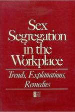 Sex Segregation in the Workplace af Commission on Behavioral and Social Sciences and Education