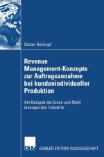 Revenue Management-Konzepte Zur Auftragsannahme Bei Kundenindividueller Produktion af Stefan Rehkopf